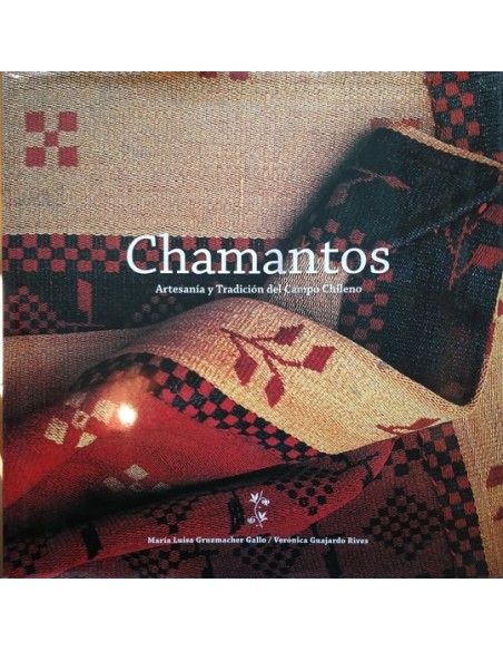 Chamantos. Artesanía y tradición del campo chileno (Usado) Chamantos. Artesanía y tradición del campo chileno (Usado)