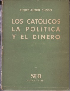Los católicos, la política y el dinero (Usado)