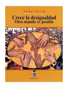Crece la desigualdad. Otro mundo es posible (Usado)