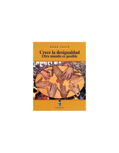 Crece la desigualdad. Otro mundo es posible (Usado) Crece la desigualdad. Otro mundo es posible (Usado)