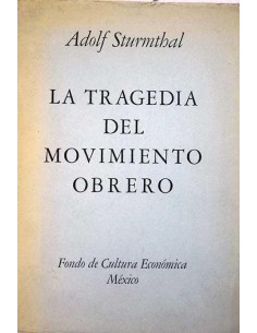 La tragedia del movimiento obrero (Usado)