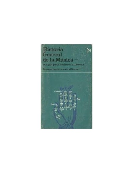 Historia general de la música. Desde el Renacimiento hasta el Barroco (Usado) Historia general de la música. Desde el Renacimiento hasta el Barroco (Usado)