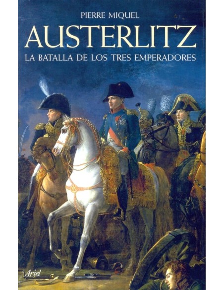 Austerlitz. La batalla de los tres emperadores (Usado)