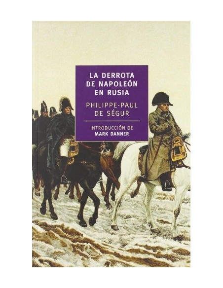 La derrota de Napoleón en Rusia (Usado) La derrota de Napoleón en Rusia (Usado)
