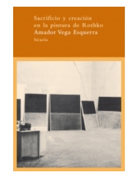 Sacrificio Y Creacion En La Pintura De Rothko (Nuevo) Sacrificio Y Creacion En La Pintura De Rothko (Nuevo)
