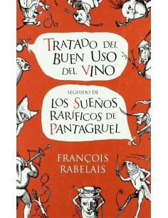 Tratado del buen uso del vino seguido de los sueños rarificos de pantagruel (Nuevo)