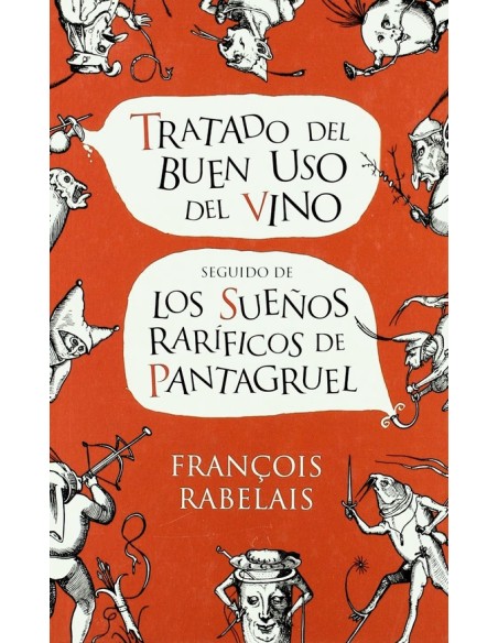 Tratado del buen uso del vino seguido de los sueños rarificos de pantagruel (Nuevo) Tratado del buen uso del vino seguido de los sueños rarificos de pantagruel (Nuevo)