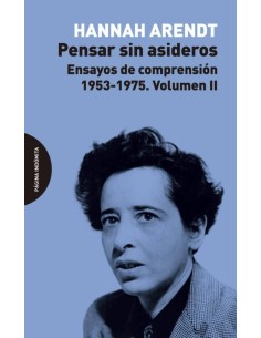 Pensar sin asideros. Ensayos de comprensión 1953-1975. Volumen II (Nuevo)