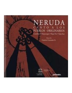 Neruda. Canto a los pueblo originarios (Usado)