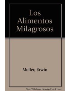 Los alimentos milagrosos (Usado)