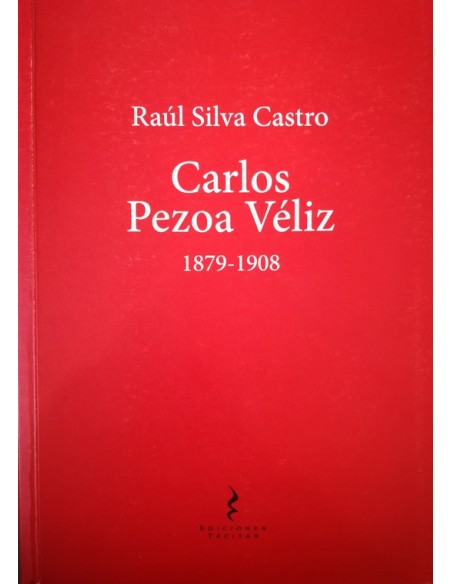 Carlos Pezoa Véliz 1879-1908 (Usado) Carlos Pezoa Véliz 1879-1908 (Usado)