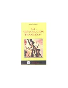 La "Revolución francesa". Documental (Nuevo)