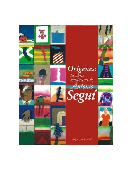 Orígenes: La obra temprana de Antonio Seguí (Usado) Orígenes: La obra temprana de Antonio Seguí (Usado)