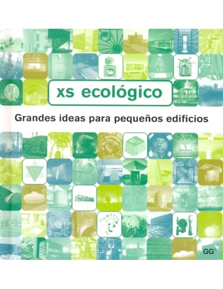 XS Ecológico. Grandes ideas para pequeños edificios (Usado) XS Ecológico. Grandes ideas para pequeños edificios (Usado)