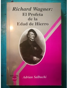 Richard Wagner: El profeta de la edad de hierro (Nuevo)
