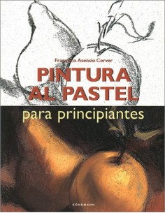 Pintura al pastel para principiantes (Nuevo)
