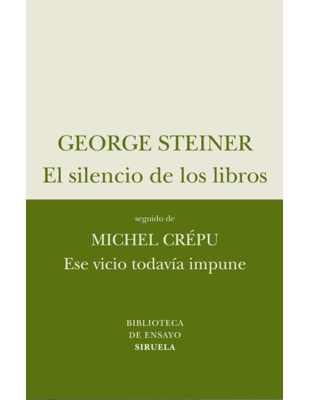 El silencio de los libros seguido de Ese vicio todavía impune (Nuevo)