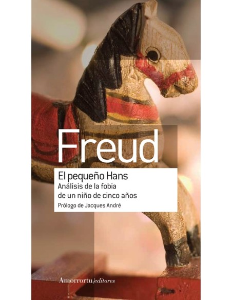 El pequeño Hans. Análisis de la fobia de un niño de cinco años (Nuevo)