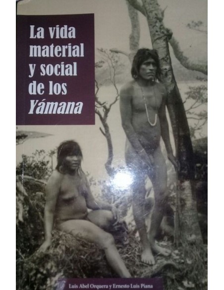 La vida material y social de los Yámana (Nuevo)
