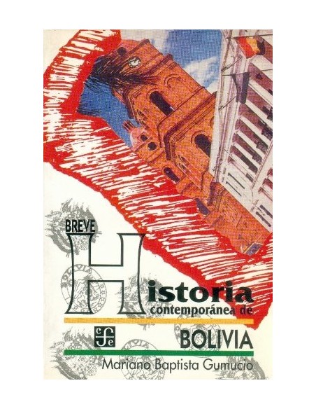 Breve historia contemporánea de Bolivia (Nuevo) Breve historia contemporánea de Bolivia (Nuevo)