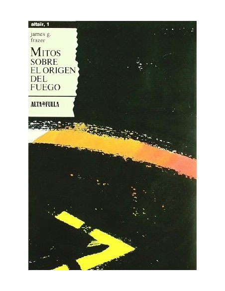 Mitos sobre el origen del fuego (Nuevo)