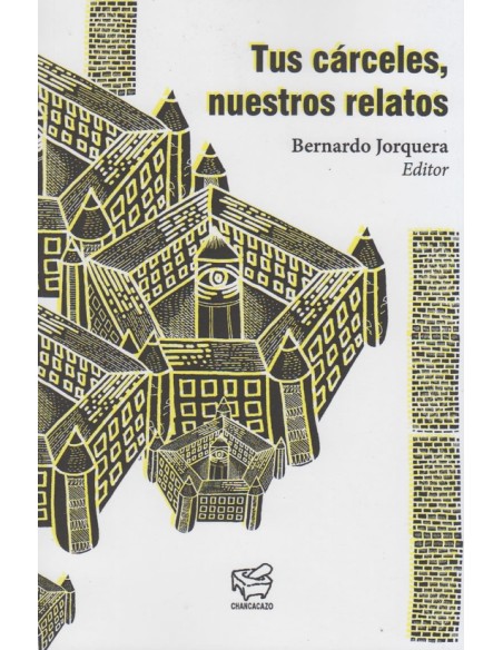 Tus cárceles, nuestros relatos (Usado)