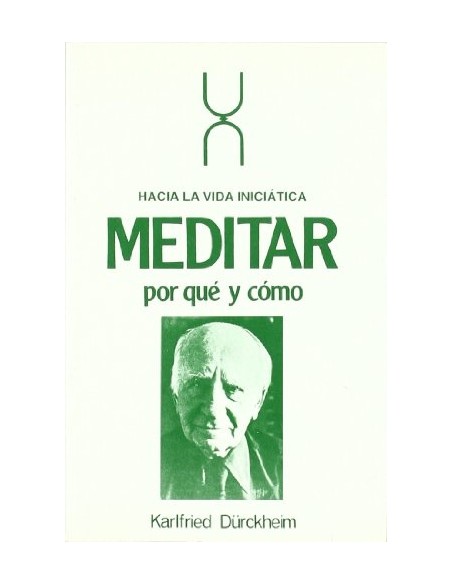 Meditar ¿Por qué y cómo? (Usado) Meditar ¿Por qué y cómo? (Usado)