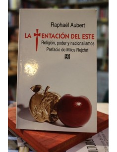 La tentación del este. Religión, poder y nacionalismos (Usado)