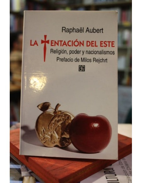 La tentación del este. Religión, poder y nacionalismos (Usado) La tentación del este. Religión, poder y nacionalismos (Usado)