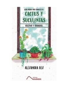 Guía básica para amantes de Cactus y suculentas (Nuevo)