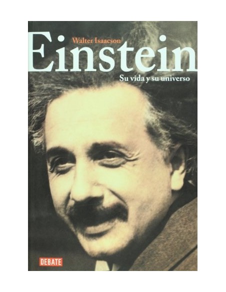 Einstein. Su vida y su universo (Nuevo) Einstein. Su vida y su universo (Nuevo)