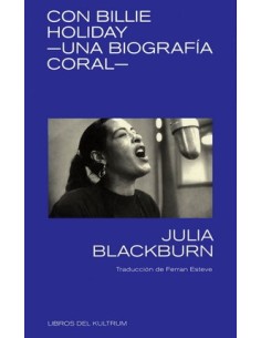 Con Billie Holiday Una biografía coral (Nuevo)