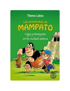 Ogú y Mampato en la ciudad azteca (Las aventuras de Mampato) (Nuevo)