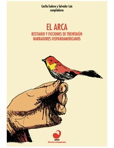 El arca. Bestiario y ficciones de treintaiún narradores hispanoamericanos (Usado)