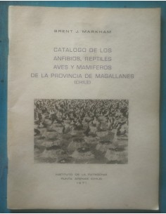 Catálogo de los anfibios, reptiles, aves y mamíferos de la provincia de Magallanes (Chile) (Usado)
