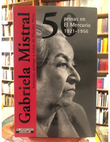 Gabriela Mistral. 50 prosas (Usado)