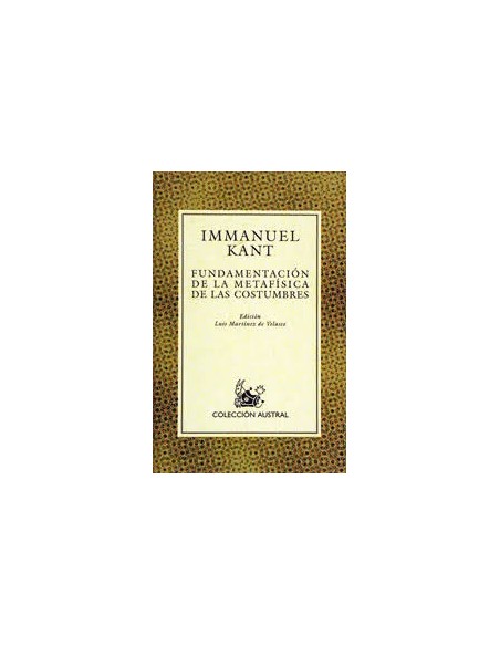 Fundamentación de la metafísica de las costumbres (Nuevo) Fundamentación de la metafísica de las costumbres (Nuevo)