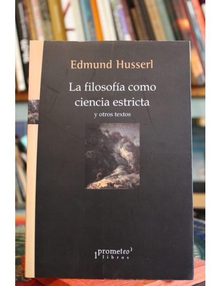 La filosofía como ciencia estricta (Usado) La filosofía como ciencia estricta (Usado)