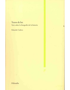 Trazos de luz. Tesis sobre la fotografía de la historia (Nuevo)