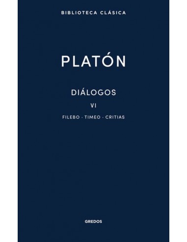 Diálogos VI. Filebo-Timeo-Critias...