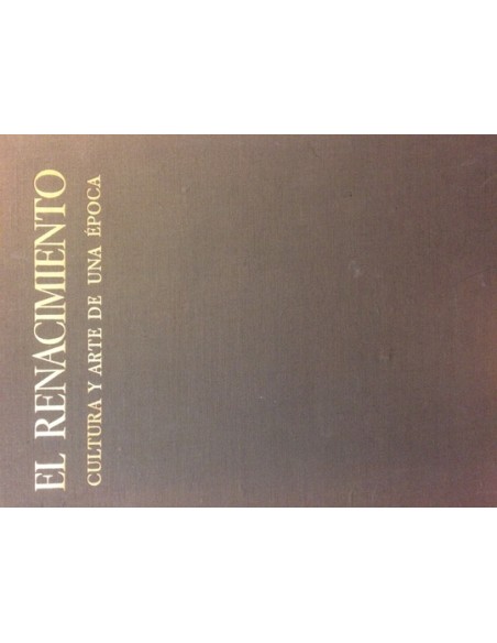 El Renacimiento. Cultura y arte de una época (Usado) El Renacimiento. Cultura y arte de una época (Usado)