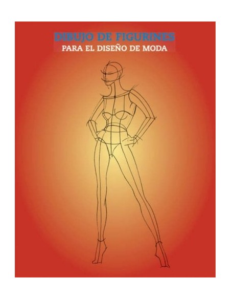 Dibujo de figurines para el diseño de moda (Usado) Dibujo de figurines para el diseño de moda (Usado)