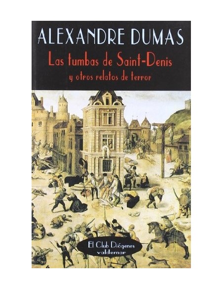 Las tumbas de Saint-Denis y otros relatos de terror (Nuevo) Las tumbas de Saint-Denis y otros relatos de terror (Nuevo)