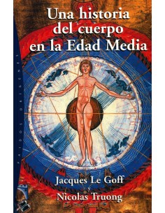Una historia del cuerpo en la Edad Media (Nuevo)