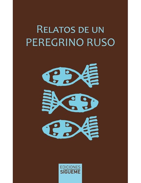 Relatos de un peregrino ruso (Nuevo) Relatos de un peregrino ruso (Nuevo)