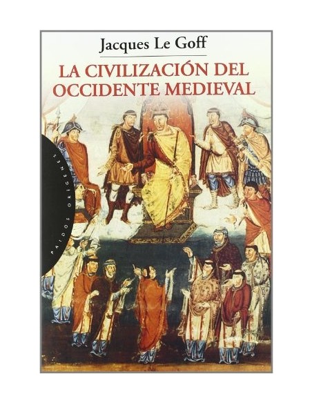 La civilización del Occidente medieval (Nuevo) La civilización del Occidente medieval (Nuevo)