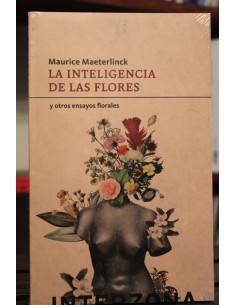 La inteligencia de las flores y otros ensayos florales (Nuevo)