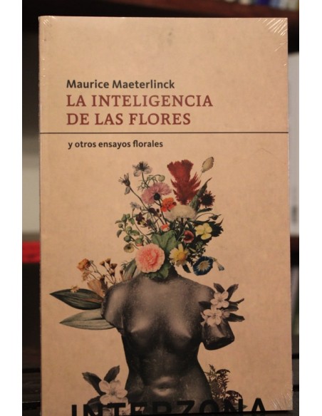 La inteligencia de las flores y otros ensayos florales (Nuevo) La inteligencia de las flores y otros ensayos florales (Nuevo)