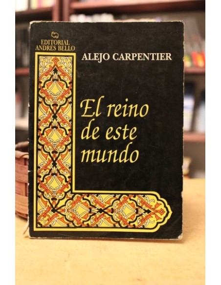 El reino de este mundo (Usado) El reino de este mundo (Usado)