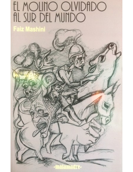 El molino olvidado al sur del mundo (Nuevo) El molino olvidado al sur del mundo (Nuevo)